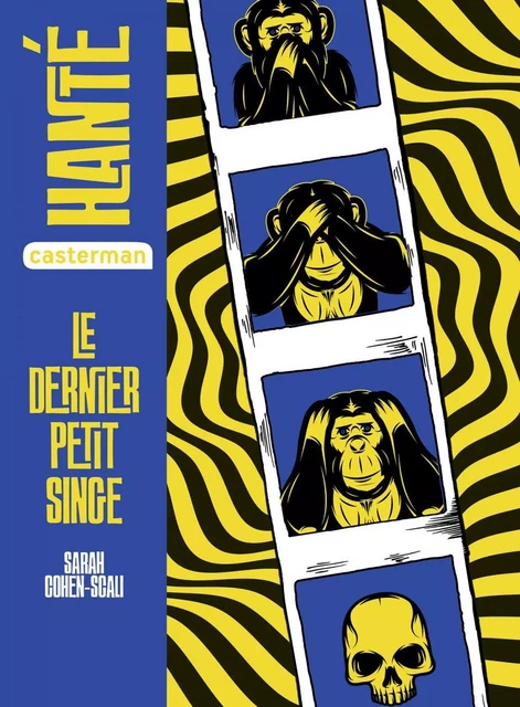 Hanté - Le dernier petit singe - Sarah Cohen-Scali - Casterman Jeunesse