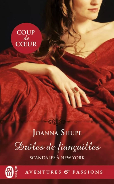 Scandales à New York (Tome 1) - Drôles de fiançailles - Joanna Shupe - J'ai Lu