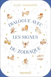 Dialogue avec les signes du zodiaque