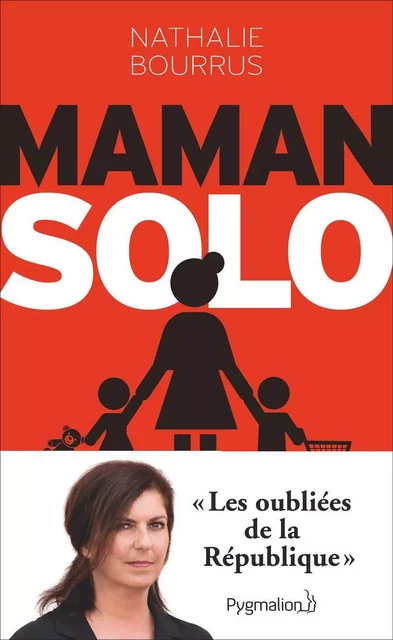 Maman solo - Nathalie Bourrus - Pygmalion