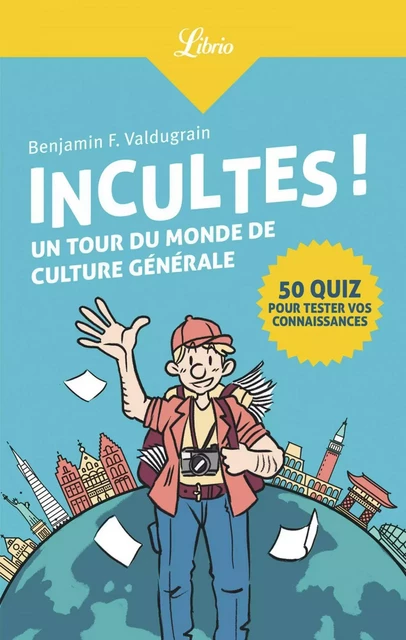 Incultes ! - Benjamin F. Valdugrain - J'ai Lu