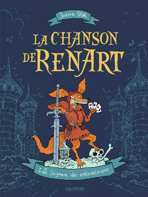 La Chanson de Renart (Tome 1) - Le Seigneur des entourloupes - Joann Sfar - Éditions Gallimard BD