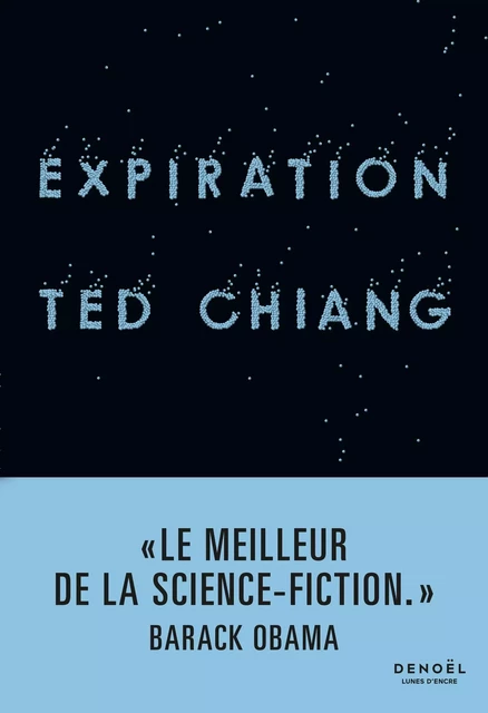 Expiration - Ted Chiang - Denoël