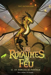 Les Royaumes de Feu (Tome 12) - Les rebelles de Pantala