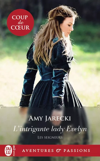 Les Seigneurs (Tome 6) - L'intrigante lady Evelyn - Amy Jarecki - J'ai Lu