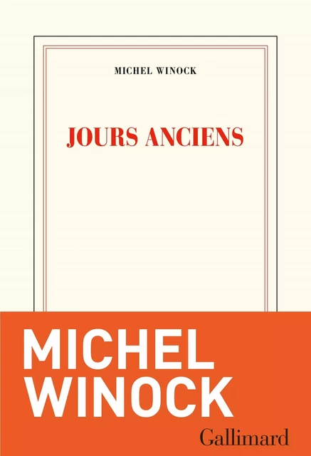 Jours anciens - Michel Winock - Editions Gallimard