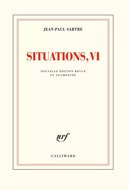 Situations (Tome 6) - Mai 1958 - octobre 1964 - Jean-Paul Sartre - Editions Gallimard