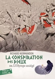 La conspiration des dieux (Tome 3) - L'Olympe assiégé