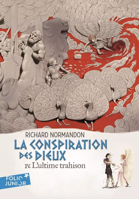 La conspiration des dieux (Tome 4) - L'ultime trahison - Richard Normandon - Gallimard Jeunesse