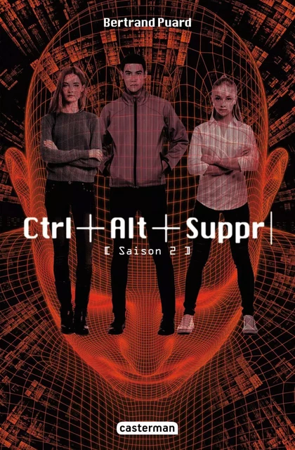 Ctrl+Alt+Suppr (Saison 2) - Bertrand Puard - Casterman Jeunesse