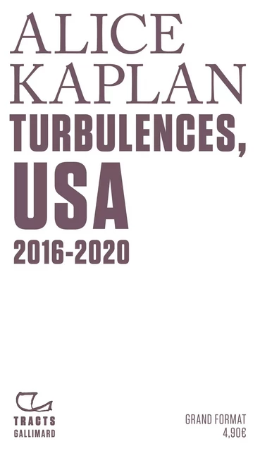 Turbulences, USA - Alice Kaplan - Editions Gallimard