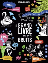 Le grand livre des petits bruits