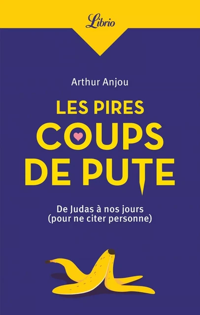 Les pires coups de pute - Arthur Anjou - J'ai Lu