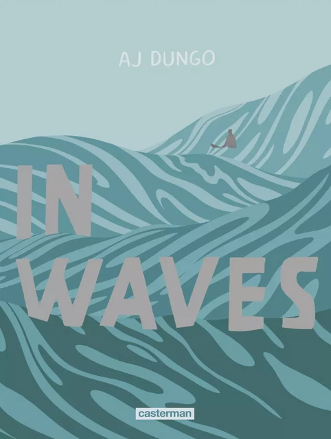 In waves - AJ Dungo - Casterman