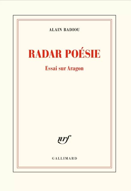 Radar poésie - Alain Badiou - Editions Gallimard