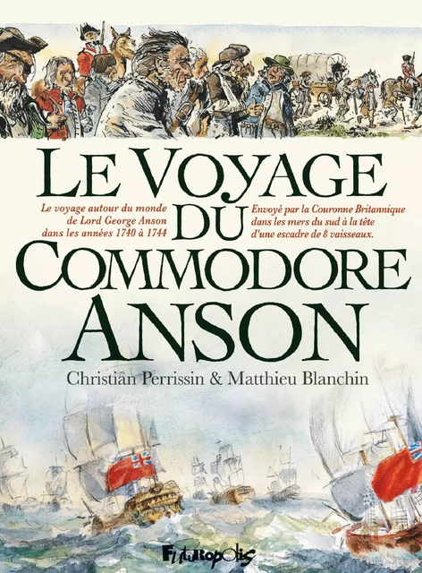 Le Voyage du Commodore Anson - Matthieu Blanchin, Christian Perrissin - Éditions Futuropolis