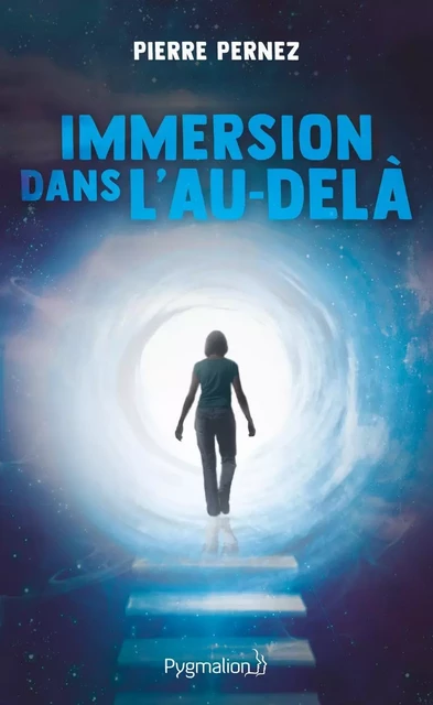 Immersion dans l'au-delà - Pierre Pernez - Pygmalion