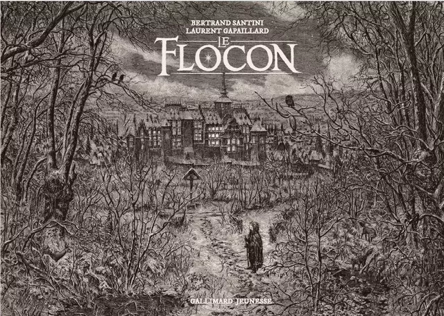 Le flocon - Laurent Gapaillard, Bertrand Santini - Gallimard Jeunesse