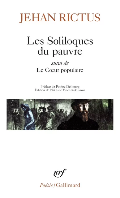 Les soliloques du pauvre suivi de Le cœur populaire -  Jehan-Rictus - Editions Gallimard