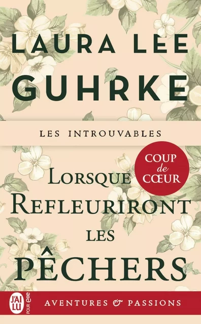 Lorsque refleuriront les pêchers - Laura Lee Guhrke - J'ai Lu