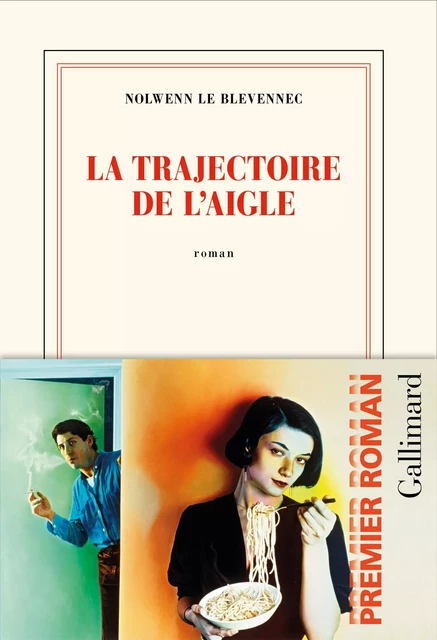 La trajectoire de l’aigle - Nolwenn Le Blevennec - Editions Gallimard