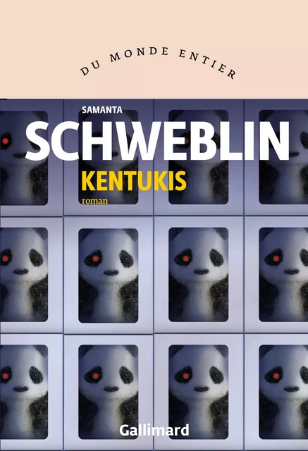 Kentukis - Samanta Schweblin - Editions Gallimard