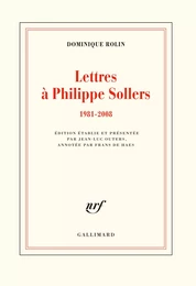 Lettres à Philippe Sollers (1981-2008)