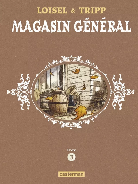 Magasin Général - L'Intégrale (Livre 3) - Jean-Louis Tripp - Casterman