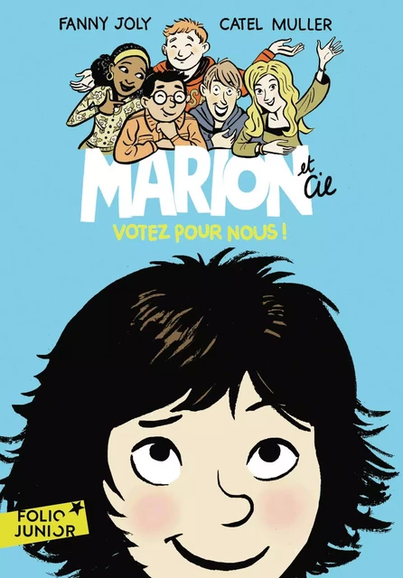 Marion et Cie (Tome 1) - Votez pour nous ! - Fanny Joly,  Catel - Gallimard Jeunesse