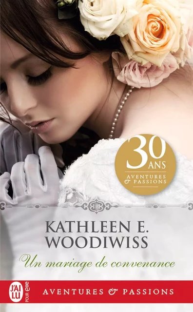 Un mariage de convenance - Kathleen E. Woodiwiss - J'ai Lu