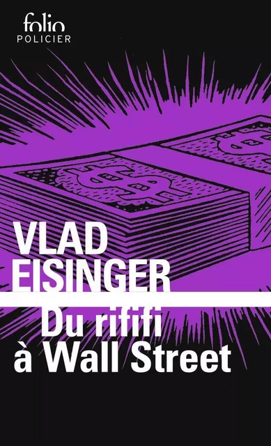 Du rififi à Wall Street - Vlad Eisinger - Editions Gallimard