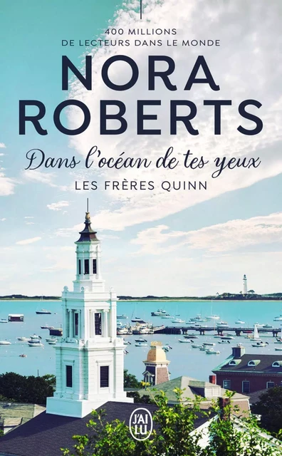 Les frères Quinn (Tome 1) - Dans l’océan de tes yeux - Nora Roberts - J'ai Lu