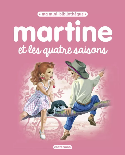 Ma mini bibliothèque Martine - Martine et les quatre saisons - Gilbert Delahaye - Casterman Jeunesse