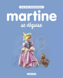 Ma mini bibliothèque Martine - Martine se déguise