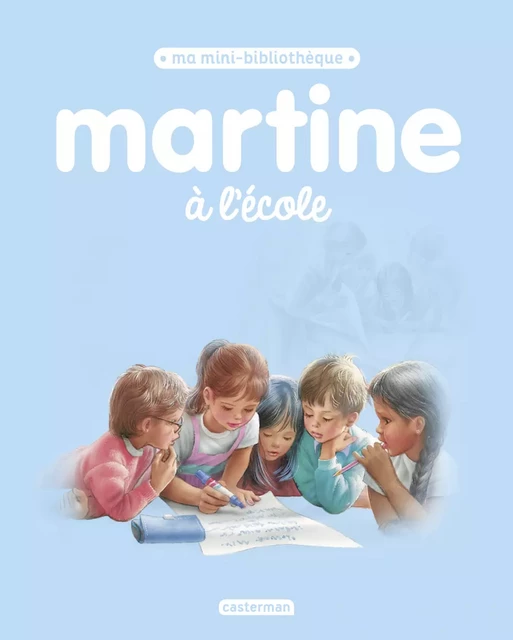 Ma mini bibliothèque Martine - Martine à l'école - Gilbert Delahaye - Casterman Jeunesse