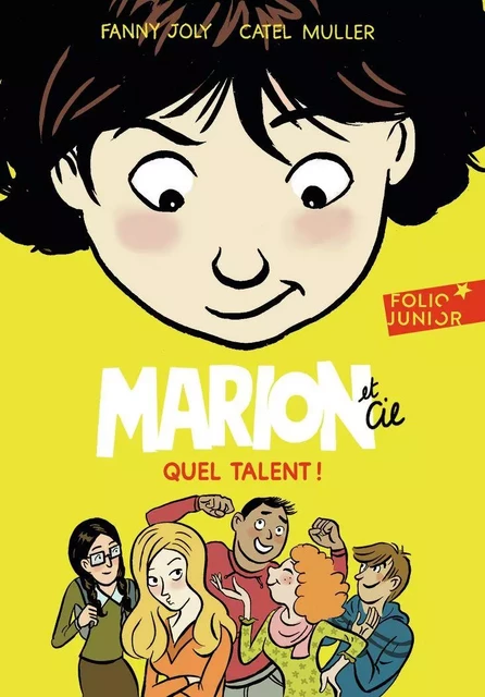 Marion et Cie (Tome 2) - Quel talent ! - Fanny Joly,  Catel - Gallimard Jeunesse