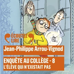 Enquête au collège (Tome 8) - L’élève qui n’existait pas