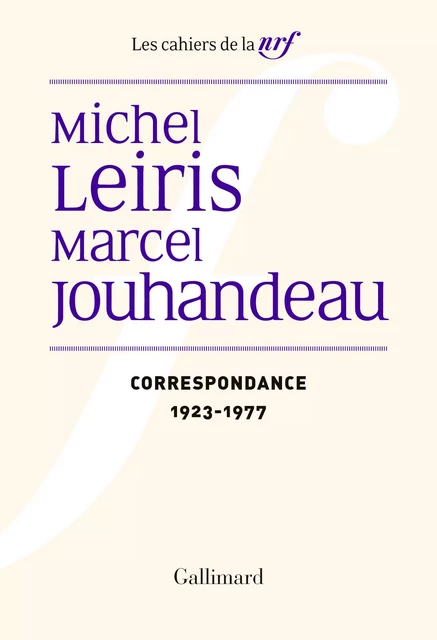 Correspondance (1923-1977) - Marcel Jouhandeau, Michel Leiris - Editions Gallimard