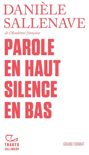 Parole en haut silence en bas - Danièle Sallenave - Editions Gallimard