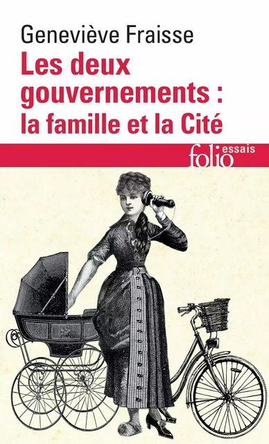 Les deux gouvernements : la famille et la Cité - Geneviève Fraisse - Editions Gallimard