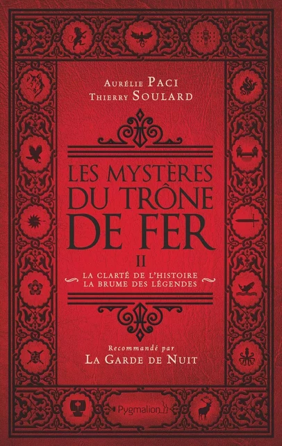 Les Mystères du Trône de Fer (Tome 2) - La clarté de l’histoire - La brume des légendes - Thierry Soulard, Aurélie Paci - Pygmalion