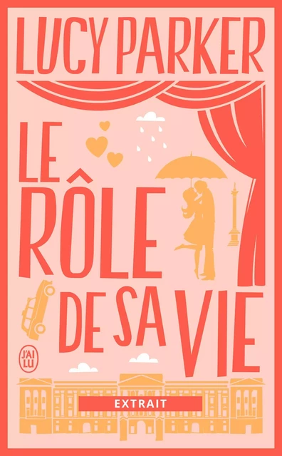 Le rôle de sa vie (Extrait gratuit) - Lucy Parker - J'ai Lu