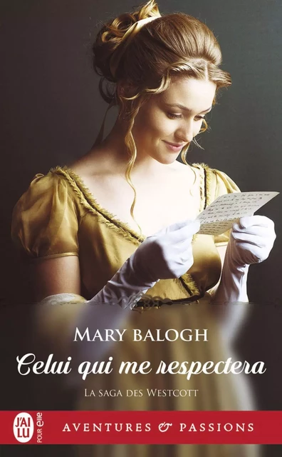 La saga des Westcott (Tome 6) - Celui qui me respectera - Mary Balogh - J'ai Lu