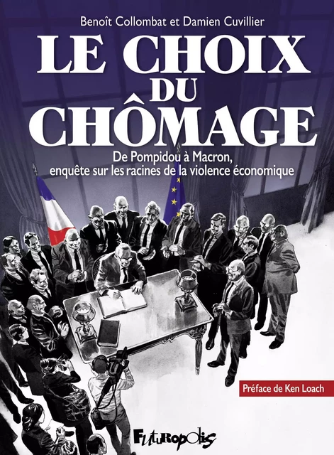 Le choix du chômage - Benoît Collombat, Damien Cuvillier - Éditions Futuropolis