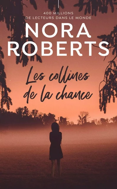 Les collines de la chance - Nora Roberts - J'ai Lu