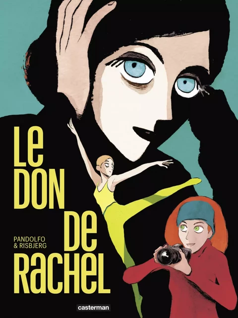 Le don de Rachel - Anne-Caroline Pandolfo - Casterman