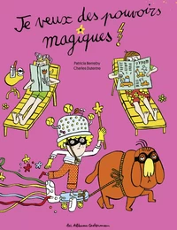 Je veux des pouvoirs magiques !