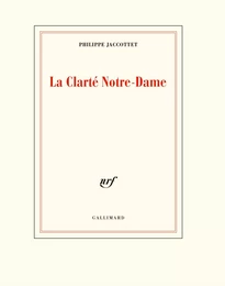 La Clarté Notre-Dame