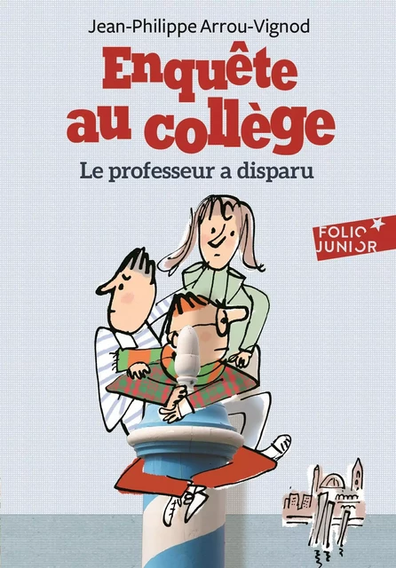 Enquête au collège (Tome 1) - Le Professeur a disparu - Jean-Philippe Arrou-Vignod - Gallimard Jeunesse