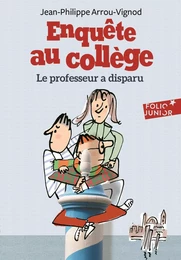 Enquête au collège (Tome 1) - Le Professeur a disparu